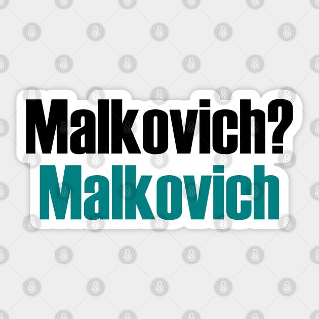 Malkovich? Sticker by Solenoid Apparel